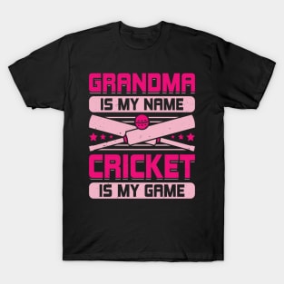 Grandma Is My Name Cricket Is My Game T-Shirt